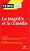 La tragedie et la comedie
