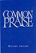 Common Praise: Melody Edition (Common Praise)
