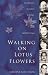 Books : Walking On Lotus Flowers: Buddhist Women Living, Loving and Meditating