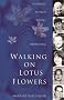 Walking on Lotus Flowers: Buddhist Women Working, Loving and Meditating