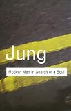 Modern Man in Search of a Soul (Routledge Classics) C.G. Jung