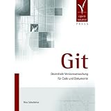 Git. Dezentrale Versionsverwaltung f�r Code und Dokumentevon "Nico Schottelius"