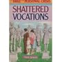 Shattered Vocations (Bible and Personal Crisis)