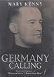Germany Calling: A Personal Biography of William Joyce, Lord Haw Haw