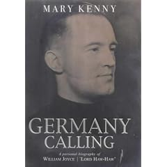 Germany Calling: A Personal Biography of William Joyce, Lord Haw Haw