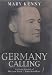 Germany Calling: A Personal Biography of William Joyce, Lord Haw Haw