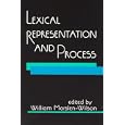 Lexical Representation and Process (Bradford Books)