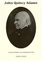 John Quincy Adams: A Personal History of an Independent Man (Signature Ser.))