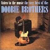 Listen to the Music: the Very Best of the Doobie Brothers
