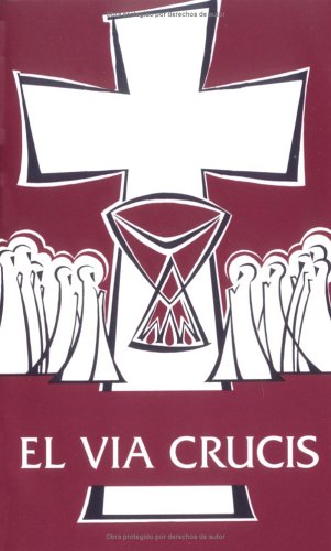 El Via Crucis (Lent/Easter) (Spanish Edition)