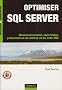 Optimiser SQL Server : Dimensionnement, supervision, performances du moteur et du code SQL