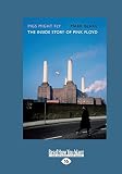 Pigs Might Fly: The Inside Story Of Pink Floyd