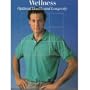 Wellness Optimal Health and Longevity (Fitness, Health and Nutrition)