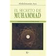 El secreto de Muhammad: La experiencia chamanica del Profeta del Islam by  Abdelmumin Aya
