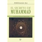 Click here to buy El secreto de Muhammad: La experiencia chamanica del Profeta del Islam by  Abdelmumin Aya.