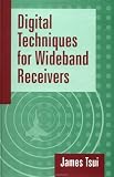 Digital Techniques for Wideband Receivers (Artech House Radar Library)