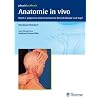 Anatomie in Vivo 2: Palpieren und verstehen im Bereich Rumpf und Kopf