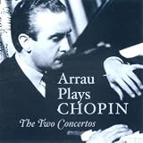 Arrau Plays Chopin: The Two Concertos