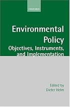 Environmental Policy: Objectives, Instruments, and Implementation: Objectives, Instruments and Implementation