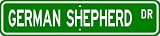 German Shepherd STREET SIGN ~ High Quality Aluminum ~ Dog Lover