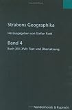 cover of Strabons Geographika: Strabons Geographika: Strabons Geographika. Griechenland. Buch XIV - XVII: Text und Übersetzung: Bd. 4