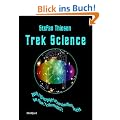 Trek Science. Mit Warpgeschwindigkeit in die Zukunft?