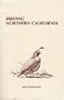 Birding Northern California: Site guides to 72 of the best birding spots