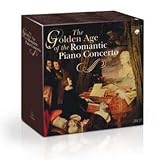 Golden Age Of The Romantic Piano Concerto