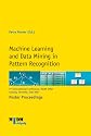 Machine Learning and Data Mining in Pattern Recognition. 5th International Conference, MLDM 2007. Leipzig, Germany, July 2007. Poster Proceedings