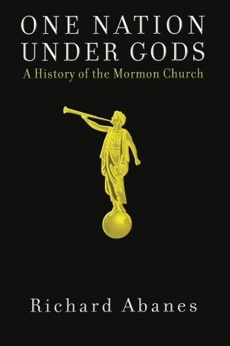 one nation under gods a history of the mormon church