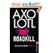 Axolotl Roadkill