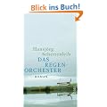 Das Regenorchester: Roman