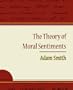 The Theory of Moral Sentiments - Adam Smith (English Edition)