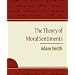 The Theory of Moral Sentiments - Adam Smith (English Edition)