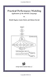 Practical Performance Modeling: Application of the MOSEL Language (The Springer International Series in Engineering and Computer Science)