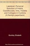Elizabeth Gundrey's lakeland : a personal selection of hotels, guest-houses, inns, hostels and cottages in Cumbria