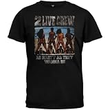 2 Live Crew - Nasty As They Wanna Be T-Shirt