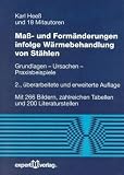 Maß und Formänderungen infolge Wärmebehandlung von Stählen: Grundlagen Ursachen Praxisbeispiele