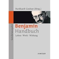 Benjamin-Handbuch: Leben - Werk - WirkungSonderausgabe