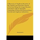 a harmony of anglican doctrine of the catholic and apostolic church of the east being the longer russian catechism