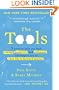 The Tools: Transform Your Problems into Courage, Confidence, and Creativity