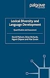 Lexical diversity and language development : quantification and assessment