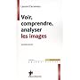 Voir, comprendre, analyser les images de Laurent Gervereau