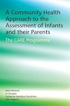 A Community Health Approach to the Assessment of Infants and their Parents: The CARE Programme