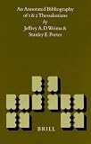 1 and 2 Thessalonians: An Annotated Bibliography (New Testament Tools & Studies)