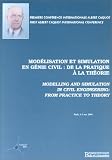 La Modélisation et la Simulatrion en génie civil : De la pratique à la théorie - Modelling And Simulation In Civil Engineering : From Practice To Theory (édition bilingue, livre et CD ROM)