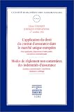 Revue LGDJ / Montchrestien  / L'application du droit du contrat d'assurance dans le marché unique européen: Droit applicable, dispositions d'ordre public, conventions internationales ... juridique international, 4-7 octobre 1991