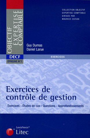 Exercices de contrôle de gestion : DECF Epreuve n° 7 (ancienne édition)