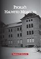 Haunted Peoria (General History)