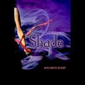 Shade | [Jeri Smith-Ready]